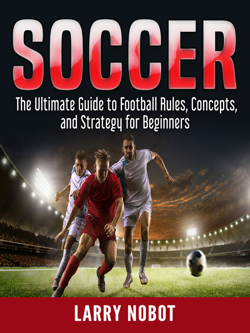 Title details for Soccer by Larry Nobot - Available